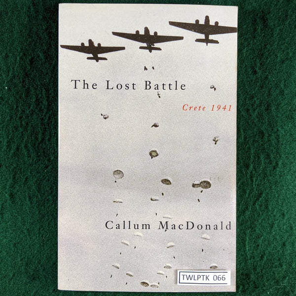 The Lost Battle, Crete 1941 - Callum MacDonald - Very Good