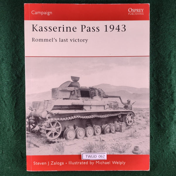 Kasserine Pass 1943 - Steven J Zaloga - Osprey - Campaign 152