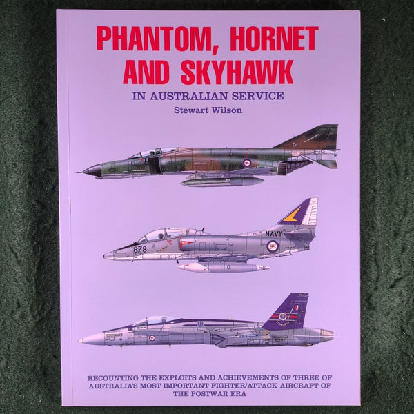 Phantom, Hornet and Skyhawk - Stewart Wilson - softcover - INCOMPLETE