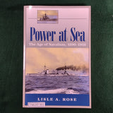 Power At Sea: 3 Volume Set - Lisle A. Rose - softcover - Excellent
