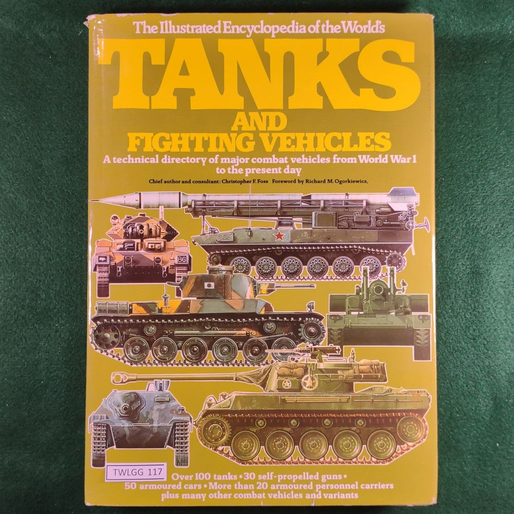 The Illustrated Encyclopedia of the World's Tanks and Fighting