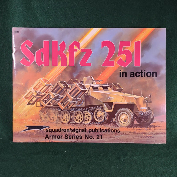 SdKfz 251  in action - Armor Number 21 - Squadron/Signal Publications - Softcover