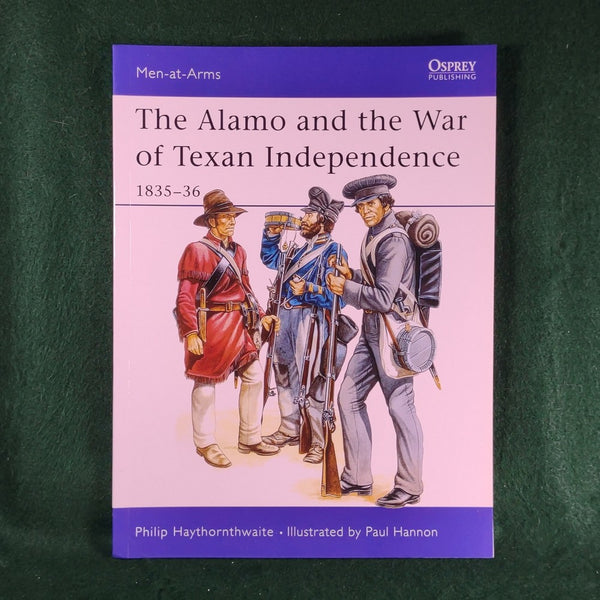 The Alamo and the War of Texan Independence - Osprey MAA 173 - Softcover