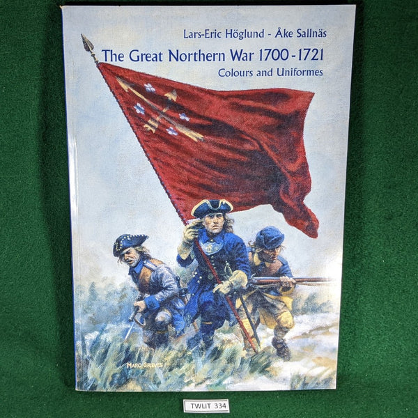 The Great Northern War 1700-1721 - Colours and Uniforms - Hoglund and Sallnas
