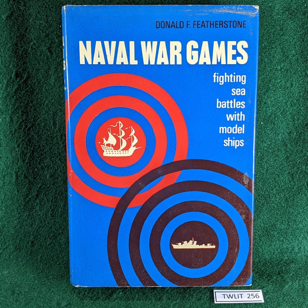 Naval War Games - Fighting Sea Battles With Model Ships - Donald F Featherstone