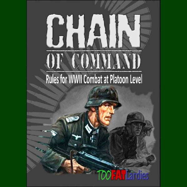 Chain of Command - World War Two Combat at platoon Level Rules - Too Fat Lardies