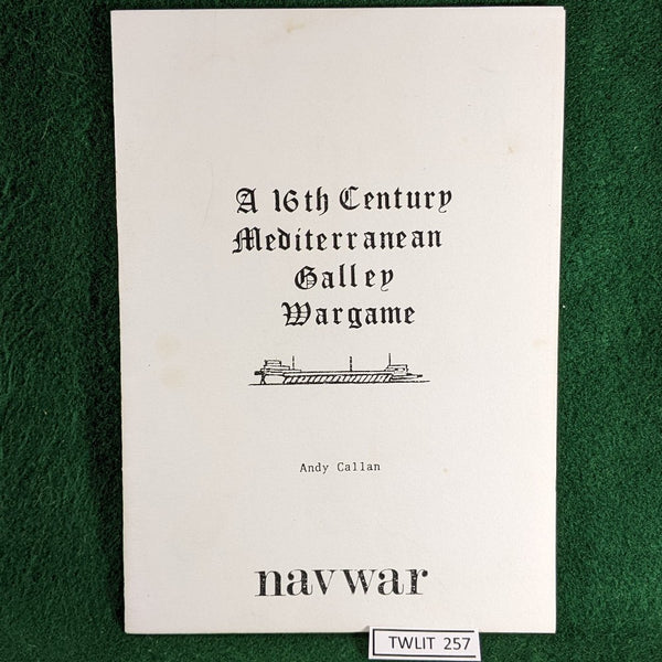 A 16th Century Mediterranean Galley Wargame - Andy Callan - Navwar