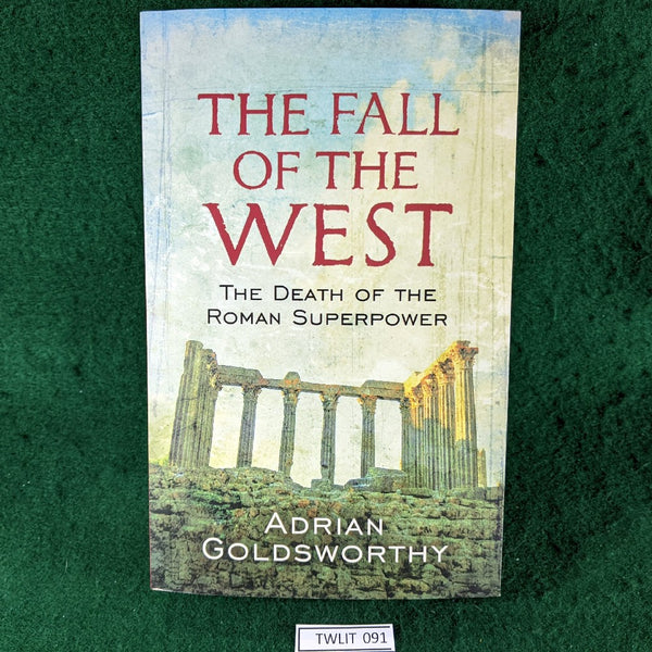 The Fall of the West - Adrian Goldsworthy - softback