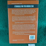 Struggle for the Middle Sea: The Great Navies at War in the Mediterranean Theater, 1940-1945 - Vincent P O'Hara - hardback