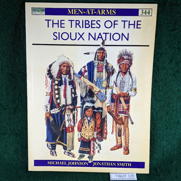 The Tribes of the Sioux Nation - Osprey - Men At Arms 344
