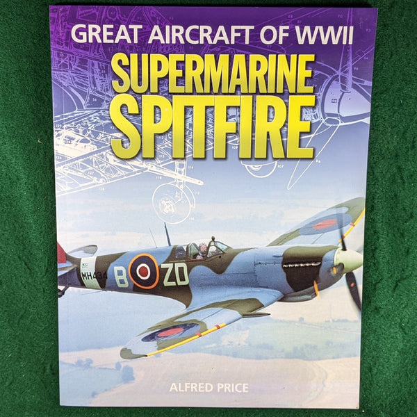 Great Aircraft of WWII Supermarine Spitfire - Alfred Price - softcover