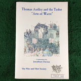 Thomas Audley and the Tudor "Arte of Warre" - Jonathan Davies - The Pike and Shot Society