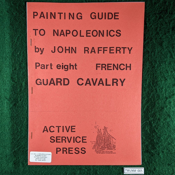 Painting Guide To Napoleonics Part 8 - French Guard Cavalry - John Rafferty - softcover
