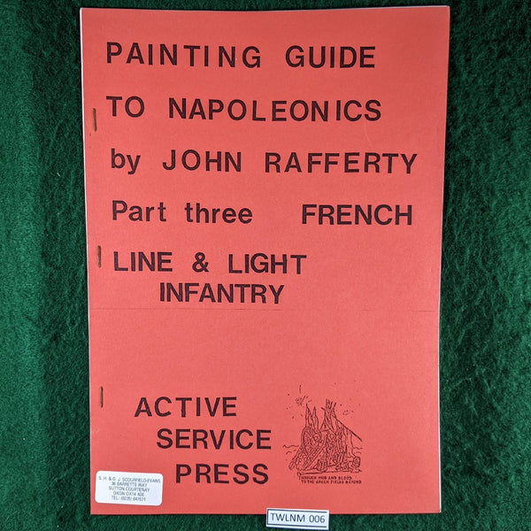 Painting Guide To Napoleonics Part 3 - French Line & Light Infantry - John Rafferty - softcover