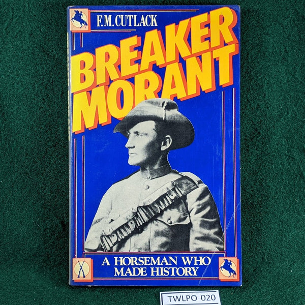 Breaker Morant – A Horseman Who Made History - FM Cutlack - paperback