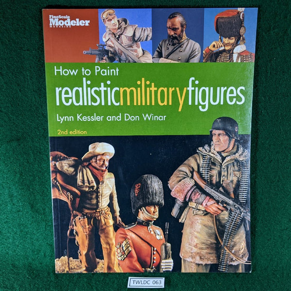 How to Paint Realistic Military Figures 2nd edition - Fine Scale Modeller