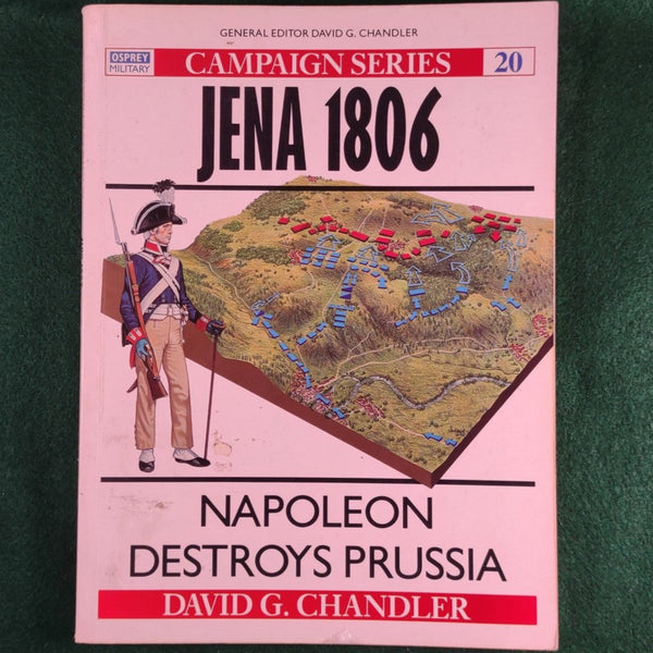 Jena 1806 - David G Chandler - Osprey Campaign Campaign 20- Softcover