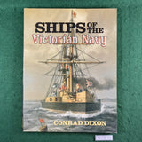 Ships of the Victorian Navy - Conrad Dixon - Softcover