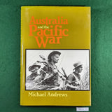 Australia and the Pacific War - Michael Andrews - Hardcover