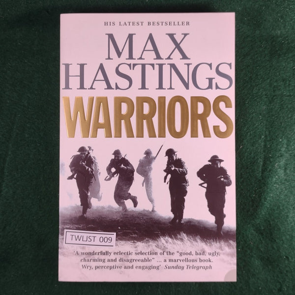 Warriors - Max Hastings - softcover - Excellent