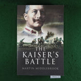 The Kaiser's Battle - Martin Middlebrook - Softcover