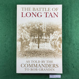 The Battle of Long Tan: As Told by the Commanders - Bob Grandin (Ed.) - Softcover