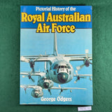 Pictorial History of the Royal Australian Air Force - George Odgers - Soft Cover