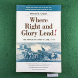 Where Right and Glory Lead! - Donald E. Graves - Softcover