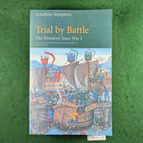 Trial by Battle: The Hundred Years War I - Jonathan Sumption - Softcover