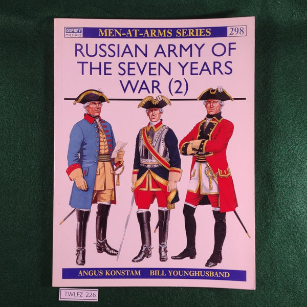 Russian Army of the Seven Years War (2) - Angus Konstam & Bill Younghusband - Osprey MAA 298 - Softcover