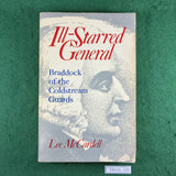 Ill-Starred General: Braddock of the Coldstream Guards - Lee McCardell - Softcover