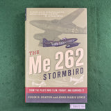 The Me 262 Stormbird - Heaton / Lewis - Hardcover