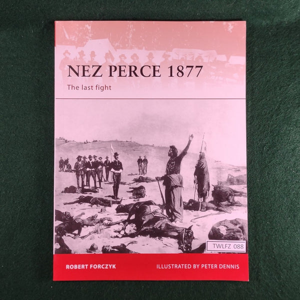 Nez Perce 1877: The Last Fight - Campaign 231 - Osprey - Softcover - Very Good