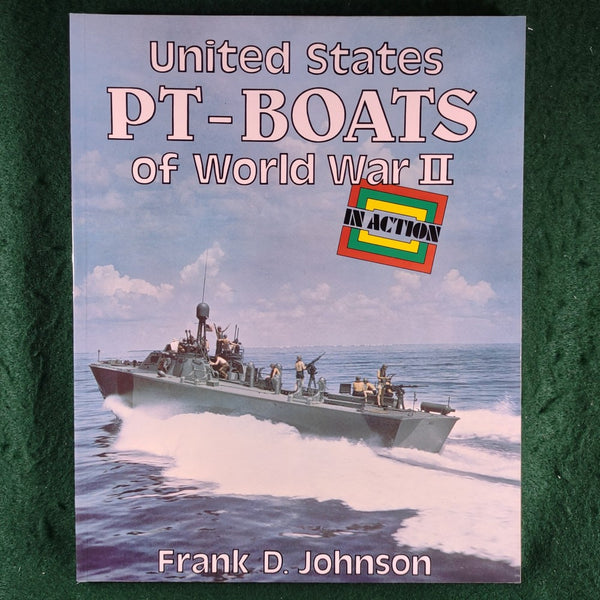 United States PT-Boats of World War II - Frank D. Johnson - softcover