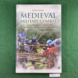 Medieval Military Combat - Tom Lewis - Hardcover