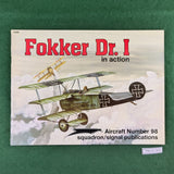 Fokker Dr.I in Action - Aircraft Number 98 - Squadron / Signal Publications - Softcover