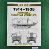 1914-1938 Armored Fighting Vehicles - George Bradford - Softcover