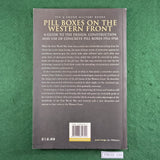 Pill Boxes on the Western Front - Peter Oldham - Pen & Sword - Softcover