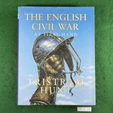 The English Civil War: At First-Hand - Tristram Hunt - Hardcover