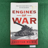 Engines of War - Christian Wolmar - Hardcover
