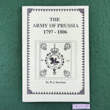 The Army of Prussia 1797-1806 - W.J. Rawkins - Softcover