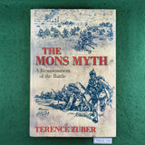 The Mons Myth: A Reassessment of the Battle - Terence Zuber - Hardcover