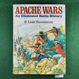 Apache Wars: An Illustrated Battle History - E. Lisle Reedstrom - Hardcover