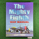 The Mighty Eighth War Manual - Roger A. Freeman - Softcover