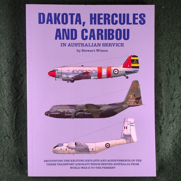 Dakota, Hercules and Caribou - Stewart Wilson - softcover