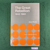 The Great Rebellion, 1642-1660 - Ivan Roots - Hardcover