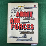 The Official Pictorial History of the Army Air Forces - Historical Office of the Army Air Forces - Hardcover