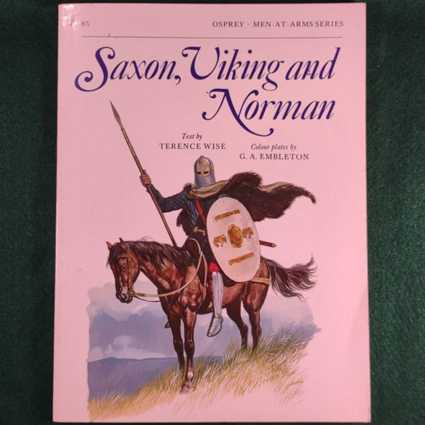 Saxon, Viking and Norman - Terence Wise & G Embleton - Osprey MAA 85 - Softcover