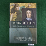John Milton: Life, Work and Thought - Campbell / Corns - Hardcover