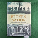 Broken Nation: Australians in the Great War - Joan Beaumont - Hardcover